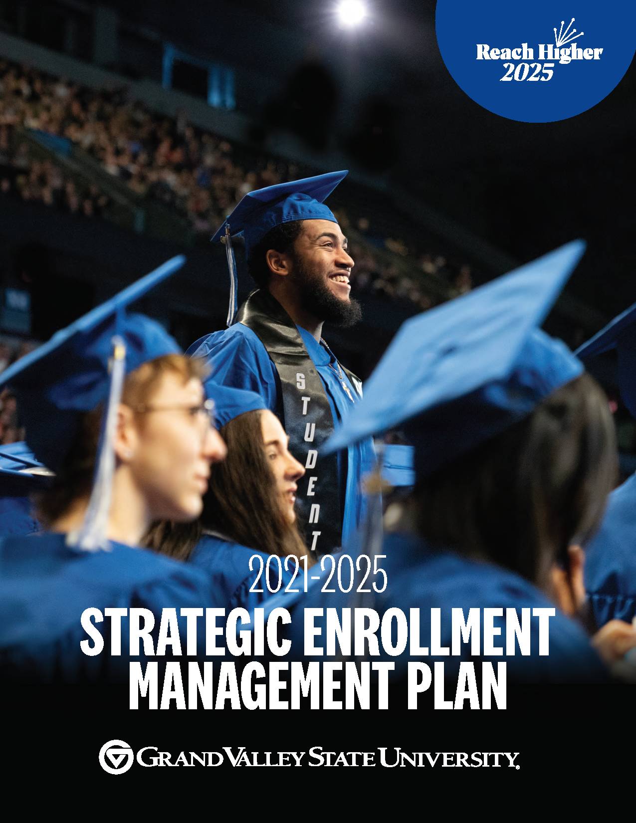 Student in cap and gown smiling with words "2021-2025 Strategic Enrollment Management Plan"